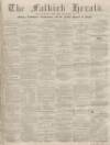 Falkirk Herald Thursday 21 November 1861 Page 1