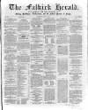 Falkirk Herald Thursday 23 April 1863 Page 1
