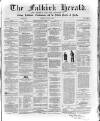 Falkirk Herald Thursday 18 June 1863 Page 1