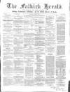 Falkirk Herald Thursday 07 April 1864 Page 1