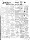 Falkirk Herald Saturday 30 April 1864 Page 1
