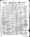 Falkirk Herald Thursday 07 December 1865 Page 1