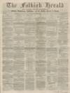 Falkirk Herald Thursday 18 April 1867 Page 1