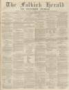 Falkirk Herald Thursday 14 July 1870 Page 1