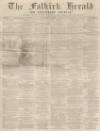 Falkirk Herald Thursday 29 December 1870 Page 1