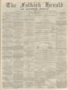 Falkirk Herald Thursday 15 June 1871 Page 1