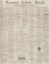 Falkirk Herald Saturday 23 March 1872 Page 1
