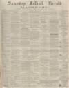 Falkirk Herald Saturday 19 October 1872 Page 1