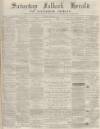 Falkirk Herald Saturday 07 December 1872 Page 1