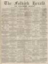 Falkirk Herald Thursday 26 December 1872 Page 1
