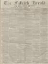 Falkirk Herald Thursday 29 January 1874 Page 1