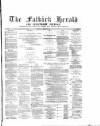 Falkirk Herald Thursday 22 April 1875 Page 1