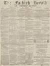 Falkirk Herald Thursday 03 January 1878 Page 1