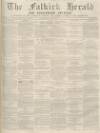 Falkirk Herald Thursday 04 July 1878 Page 1