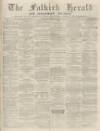 Falkirk Herald Thursday 10 October 1878 Page 1