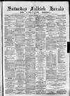 Falkirk Herald Saturday 01 October 1887 Page 1