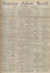 Falkirk Herald Saturday 26 May 1894 Page 1