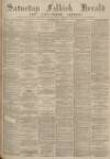 Falkirk Herald Saturday 04 May 1895 Page 1