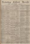 Falkirk Herald Saturday 01 June 1895 Page 1
