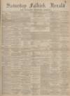 Falkirk Herald Saturday 24 April 1897 Page 1