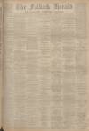Falkirk Herald Saturday 01 October 1898 Page 1