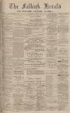 Falkirk Herald Wednesday 12 July 1899 Page 1