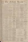 Falkirk Herald Saturday 30 June 1900 Page 1