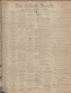 Falkirk Herald Saturday 01 June 1907 Page 1