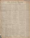 Falkirk Herald Saturday 16 January 1909 Page 1