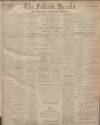 Falkirk Herald Saturday 08 January 1910 Page 1