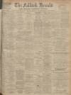 Falkirk Herald Saturday 10 September 1910 Page 1