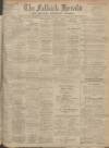 Falkirk Herald Saturday 01 October 1910 Page 1