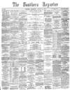 Southern Reporter Thursday 31 August 1893 Page 1