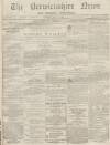 Berwickshire News and General Advertiser Tuesday 11 January 1870 Page 1