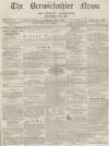 Berwickshire News and General Advertiser Tuesday 08 February 1870 Page 1