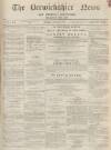 Berwickshire News and General Advertiser Tuesday 25 April 1871 Page 1