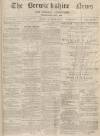 Berwickshire News and General Advertiser Tuesday 19 December 1871 Page 1