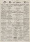 Berwickshire News and General Advertiser Tuesday 22 February 1881 Page 1