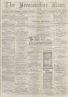 Berwickshire News and General Advertiser Tuesday 14 February 1882 Page 1