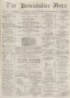 Berwickshire News and General Advertiser Tuesday 01 August 1882 Page 1