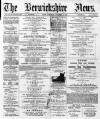 Berwickshire News and General Advertiser Tuesday 22 October 1889 Page 1