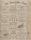 Berwickshire News and General Advertiser Tuesday 24 May 1910 Page 1