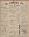 Berwickshire News and General Advertiser Tuesday 21 February 1911 Page 1