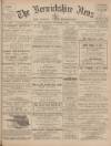 Berwickshire News and General Advertiser Tuesday 07 November 1911 Page 1