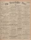 Berwickshire News and General Advertiser Tuesday 05 March 1912 Page 1