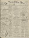 Berwickshire News and General Advertiser Tuesday 13 July 1915 Page 1