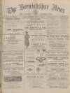 Berwickshire News and General Advertiser Tuesday 05 June 1917 Page 1
