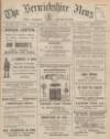 Berwickshire News and General Advertiser Tuesday 18 December 1917 Page 1