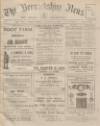 Berwickshire News and General Advertiser Tuesday 08 January 1918 Page 1