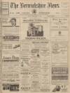 Berwickshire News and General Advertiser Tuesday 11 June 1940 Page 1